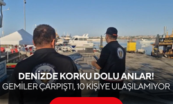 Denizde korku dolu anlar! Gemiler çarpıştı, 10 kişiye ulaşılamıyor