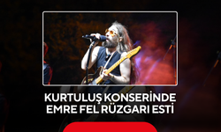 Kurtuluş Konserinde Emre Fel Rüzgarı Esti