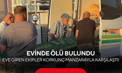 Eve giren ekipler korkunç manzarayla karşılaştı! Evinde ölü bulundu