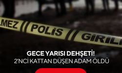 Gece yarısı dehşeti! 2’nci kattan düşen adam öldü