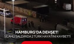 Hamburg’da dehşet! Silahlı saldırıda 2 Türk hayatını kaybetti