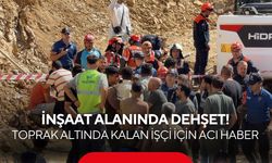İnşaat alanında dehşet! Toprak altında kalan işçi için acı haber