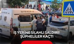 İş yerine silahlı saldırı! Şüpheliler kaçtı