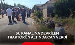 Kahreden kaza! Su kanalına devrilen traktörün altında can verdi