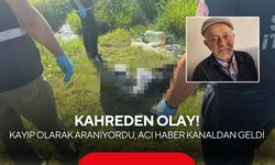 Kahreden olay! Kayıp olarak aranıyordu, acı haber kanaldan geldi