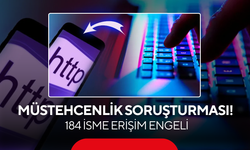 Müstehcenlik soruşturması! 184 isme erişim engeli