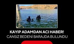 Kayıp adamdan acı haber! Cansız bedeni barajda bulundu