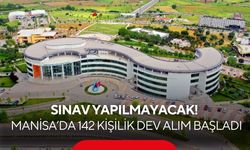 Üniversite kapıları iş arayanlara açıldı! Manisa’da 142 kişilik dev alım başladı