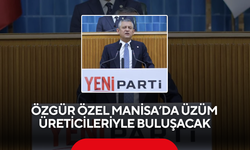 Özgür Özel Manisa’da üzüm üreticileriyle buluşacak
