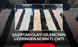 Şaşırtan olay! Dilencinin üzerinden 60 bin lira çıktı