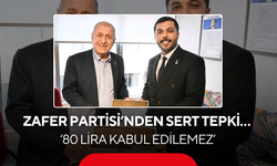 Zafer Partisi’nden sert tepki… ‘80 lira kabul edilemez’