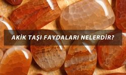 Akik Taşı Faydaları Nelerdir? Akik Taşı Türleri