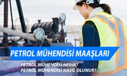 Petrol Mühendisi Maaşları 2024: Nedir? Nasıl Olunur?