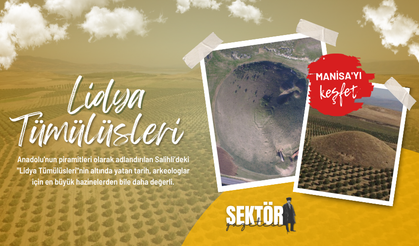 Anadolu'nun keşfedilmeyi bekleyen hazinesi: Lidya Tümülüsleri
