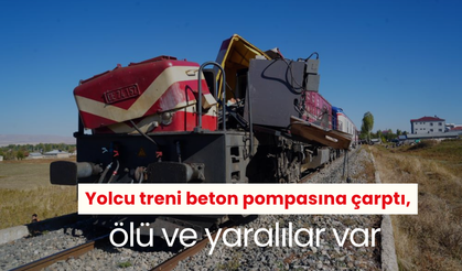 Yolcu treni beton pompasına çarptı, ölü ve yaralılar var