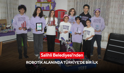Salihli Belediyesi'nden robotik alanında Türkiye'de bir ilk