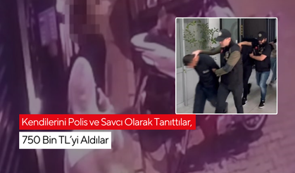 Kendilerini polis ve savcı olarak tanıttılar, 79 yaşındaki kadını kandırıp 750 bin TL’sini aldılar