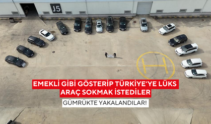 Emekli gibi gösterip Türkiye’ye lüks araç sokmak istediler... Gümrükte yakalandılar!