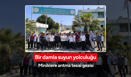 Suya saygı, doğaya değer! Öğrenciler arıtma sürecini yerinde gözlemledi