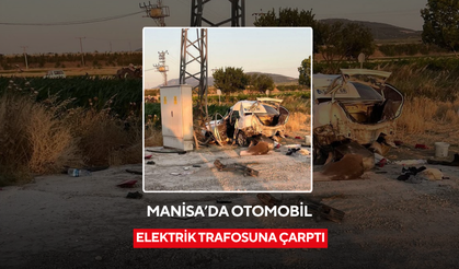 Manisa’da otomobil elektrik trafosuna çarptı: 1’i ağır 5 yaralı