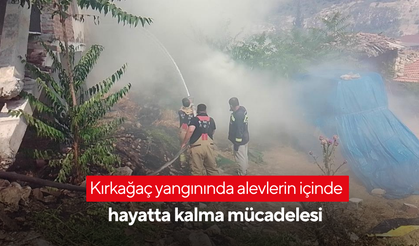 Kırkağaç yangınında alevlerin içinde hayatta kalma mücadelesi