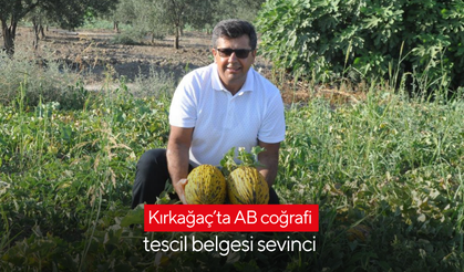 Kırkağaç’ta AB coğrafi tescil belgesi sevinci