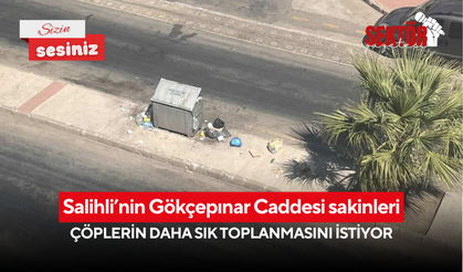 Salihli’nin Gökçepınar Caddesi sakinleri çöplerin daha sık toplanmasını istiyor