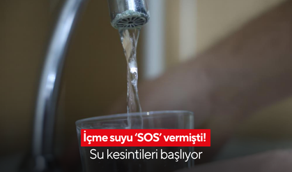 İçme suyu ‘SOS’ vermişti! Su kesintileri başlıyor