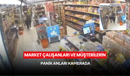 Market çalışanları ve müşterilerin panik anları kamerada