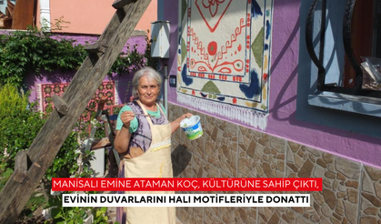 Manisalı Emine Ataman Koç, Kültürüne sahip çıktı, evinin duvarlarını halı motifleriyle donattı