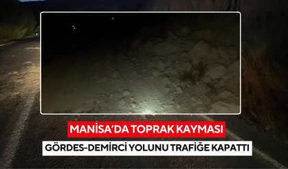 Manisa'da toprak kayması yolu kapattı