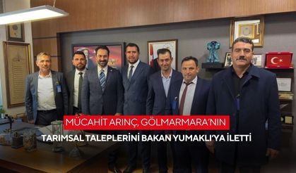 Mücahit Arınç, Gölmarmara’nın tarımsal taleplerini Bakan Yumaklı’ya iletti