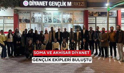Soma ve Akhisar Diyanet Gençlik ekipleri buluştu