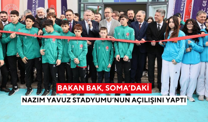 Bakan Bak, Soma’daki Nazım Yavuz Stadyumu’nun açılışını yaptı