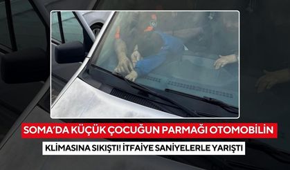 Soma’da küçük çocuğun parmağı otomobilin klimasına sıkıştı! İtfaiye saniyelerle yarıştı