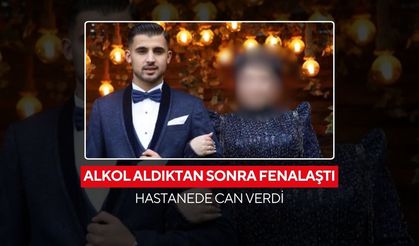 Korkunç şüphe! 21 yaşındaki genç alkol sonrası hayatını kaybetti...