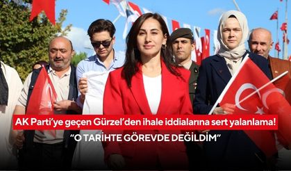 AK Parti’ye geçen Gürzel’den ihale iddialarına sert yalanlama! “O tarihte görevde değildim”