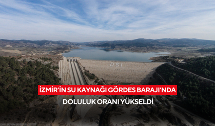 Gördes Barajı’nda doluluk oranı arttı