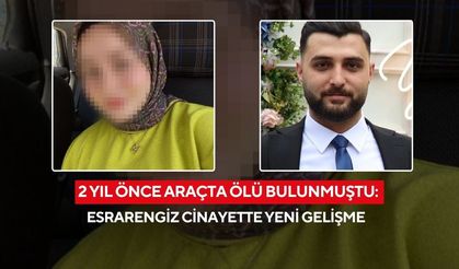 2 yıl önce araçta ölü bulunmuştu: Esrarengiz cinayette yeni gelişme