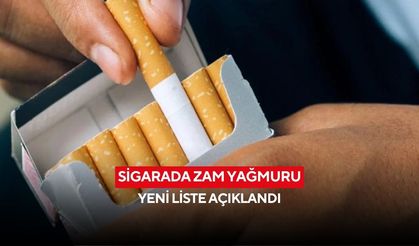 Sigarada zam yağmuru: Yeni liste açıklandı