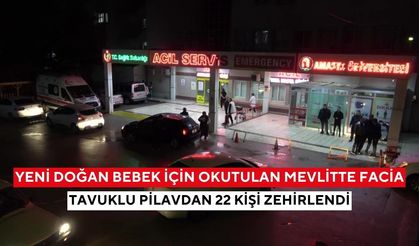 Yeni doğan bebek için okutulan mevlitte facia! Tavuklu pilavdan 22 kişi zehirlendi...