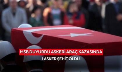 MSB duyurdu askeri araç kazasında 1 asker şehit oldu