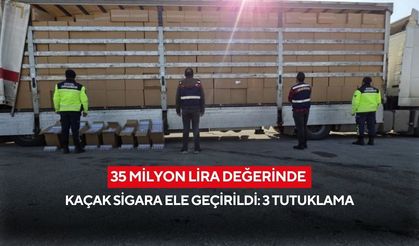35 Milyon lira değerinde kaçak sigara ele geçirildi: 3 Tutuklama