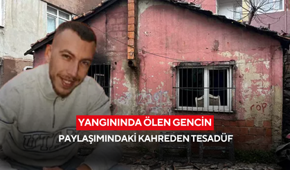 Kaderini mi yazdı? Yangınında ölen gencin paylaşımındaki acı tesadüf