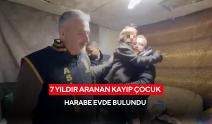 7 Yıldır aranan kayıp çocuk harabe evde bulundu