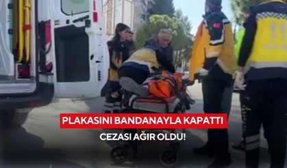 Plakasını bandanayla kapattı cezası ağır oldu! Hem yaralandı, hem rekor ceza yedi