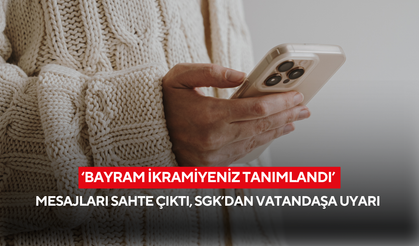 ‘Bayram ikramiyeniz tanımlandı’ mesajları sahte çıktı, SGK’dan vatandaşa uyarı