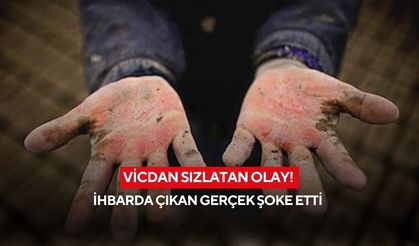 Vicdan sızlatan olay! İhbarda çıkan gerçek şoke etti