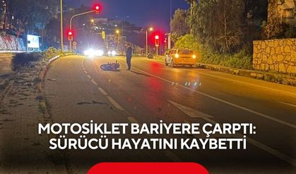 Motosiklet bariyere çarptı: 25 yaşındaki sürücü hayatını kaybetti