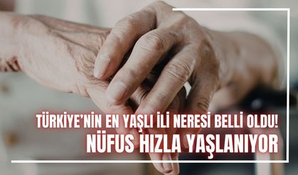 Türkiye’nin En Yaşlı İli Neresi Belli Oldu! Nüfus Hızla Yaşlanıyor